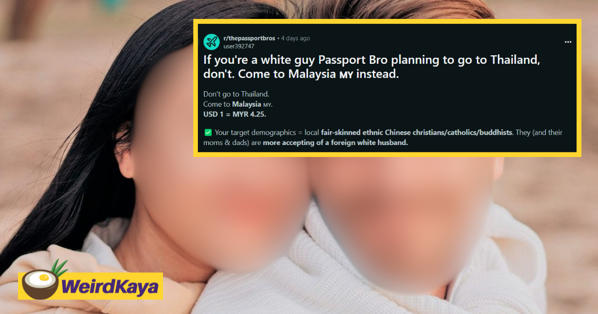 M'sian Urges White Men Looking For "Submissive" Wives To Head To M'sia, Not Thailand | WeirdKaya